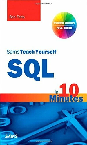 SQL in 10 Minutes, Sams Teach Yourself By Ben Forta - Image 1 of 1
