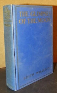 The Glimpses Of The Moon by Edith Wharton - 1922 hard cover book - Imagen 1 de 7