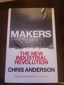 Makers : The New Industrial Revolution by Chris Anderson (2012, Hardcover) - Picture 1 of 2