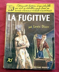 La fugitive. Lewis Dixon. Les Romans américains. Ferenczi. 1954. - Picture 1 of 1