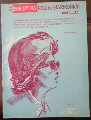 12 Bob Dylan Hits For Harmonica And Guitar 1966 Words And Music Book - Image 1 of 4