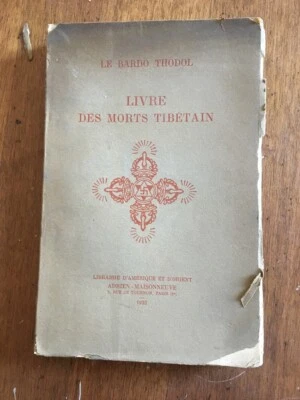 LIBRO ESOTERISMO LIVRE DES MORTS TIBETAIN Le Bardo Thodol Paris 1933 - Immagine 1 di 2