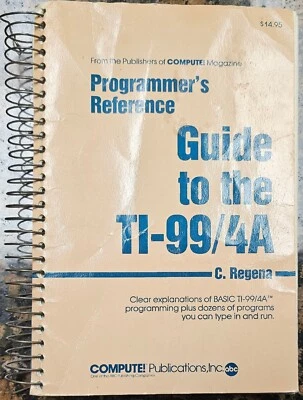 Vintage 1983 Programmer's Reference Guide To The TI-99/4A Texas Instrument Book - Image 1 of 4