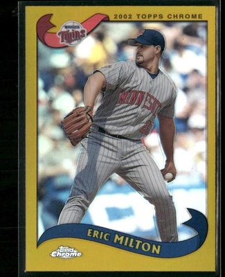 2002 Topps Chrome Eric Milton #134 Gold Refractor Minnesota Twins - Image 1 of 2