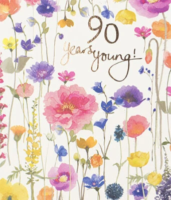 Beautiful Blooming Flowers 90th Birthday Card - 90 Years Young Greeting Card