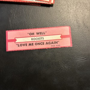 1 JUKEBOX TITLE STRIP Rockets. Oh Well/Love Me Once Again, Rsd 45.