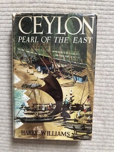 1963 CEYLON Pearl Of the East By HARRY WILLIAMS Illustrated Hardback + Jacket - Picture 1 of 9