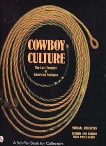 COWBOY CULTURE: THE LAST FRONTIER OF AMERICAN ANTIQUES (1999 Hardcover){N4} - Picture 1 of 3