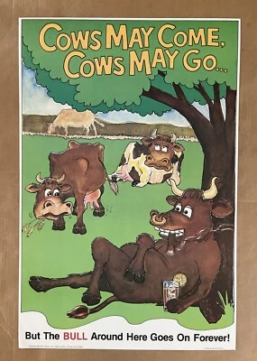 Vintage Original 1981 Cows Come And Go Bull Goes On Forever Poster 80s Humor - image 1 of 4