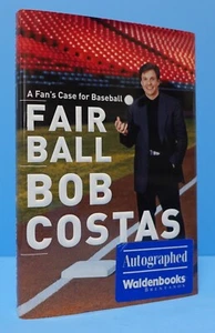FAIR BALL: A FAN'S CASE FOR BASEBALL BY BOB COSTAS, SIGNED - Picture 1 of 18