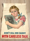 Original 1943 WWII Propaganda Poster “Don’t kill her daddy with careless talk"