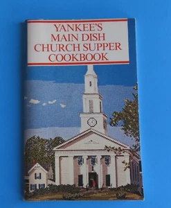 Yankee’s Main Dish Church Supper Cookbook; 100+ Recipes Paperback - Picture 1 of 4