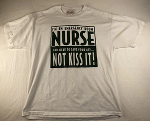 VTG I'm An Emergency Room Nurse- Save Your A$$, Not Kiss It T-Shirt Size XL - Picture 1 of 6
