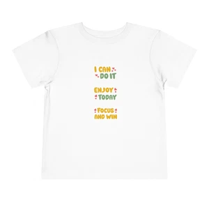 Toddler Tee - "I Can Do It, Enjoy Today, Focus and Win" - Picture 1 of 17