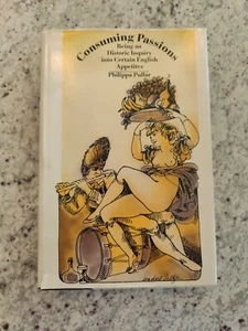 Consuming Passions: Historic Inquiry Into Certain English Appetites 1st edition - Picture 1 of 13