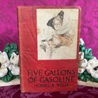 1911 Antique Book: Five Gallons of Gasoline by Morris B. Wells