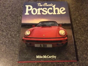 The Classic Porsche by Mike McCarthy 1990 Hardcover - Picture 1 of 12