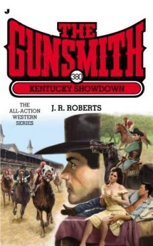 The Gunsmith 380: Kentucky Showdown (Gunsmith, The) By Roberts, J R - GOOD - Image 1 of 1