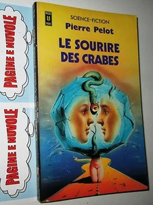 pelot - LE SOURIRE DES CRABES - presses pocket - sf in francese (7°) - Bild 1 von 1