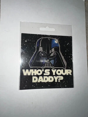 Whose your Daddy Star Wars Sticker Decal 4" - Image 1 of 2