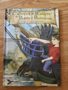 CALVERT THE RAVEN IN THE BATTLE OF BALTIMORE - FUQUA, J. SCOTT - NEW HARDCOVER  - Bild 1 von 3
