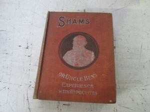 Shams, Uncle Ben's experience with Hypocrites, Hard Cover, 1899 - Picture 1 of 3