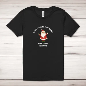 Santa Loves Everyone Adult T-Shirt - Picture 1 of 13