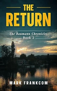 The Return The Baumann Chronicles Book 2 Mark Frankcom PB 2022 - Foto 1 di 1