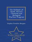 The Rollback of South Africa's Chemical and Bio. Burgess Paperback<|