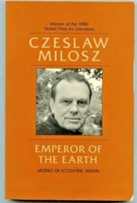 1981 SIGNED CZESLAW MILOSZ "Emperor of the Earth: Modes of Eccentric Vision" SC - Image 1 of 4