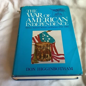 The War of American Independence by Don Higginbotham (1971 HC 1st ed.) - Imagen 1 de 9