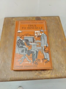 True To Himself Hardcover Book 1901 ED STRATEMEYER POPULAR SERIES - Picture 1 of 12