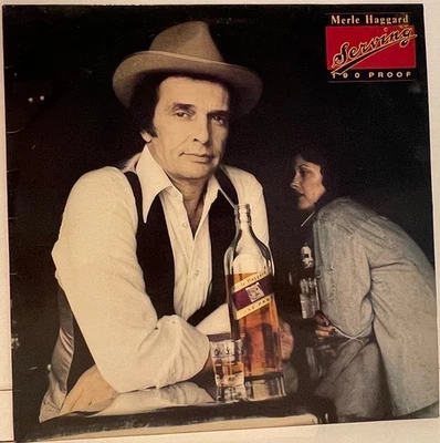 Merle Haggard - Serving 190 Proof [MCA, 1979, Vinyl: EX] * BAKERSFIELD COUNTRY - Image 1 of 2