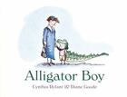 Alligator Boy By Cynthia Rylant (2007, Hardcover)