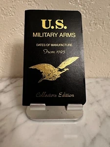 Pocket U.S. Military Arms Dates of Manufacture 1795 Auto/George Madis 1989 - Picture 1 of 4
