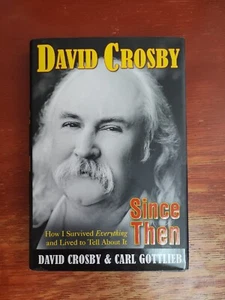 Since Then by David Crosby 1st HC/DJ 2006 How I Survived Everything and Lived to - Bild 1 von 12