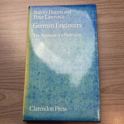 German Engineers-The Anatomy of a Profession by Stanley Hutton and Peter Lawrenc - Image 1 of 4