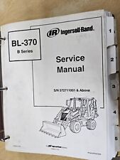 INGERSOLL RAND Bobcat  BL-370, B Series, Service Manual, SN 572711001-up. 2004