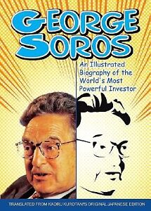 George Soros: An Illustrated B by Kurotani -Paperback