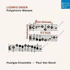 Huelgas Ensemble / Paul Van Nevel Ludwig Daser: Polyphonic Masses New Cd