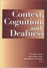 Context, Cognition, and Deafness  hardcover Used - Good