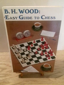 Vintage Book Easy Guide To Chess By B.H. Wood M.Sc 1966, Baruch H. Wood - Picture 1 of 6
