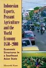 Indonesian Exports, Peasant Agriculture and the Wo