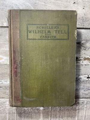 1904 Antique Textbook "Schiller's Wilhelm Tell" Illustrated - Image 1 of 4