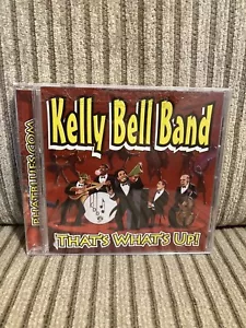 Kelly Bell Band - That’s What’s Up! CD Rare 2008 Phat Blues CD - Picture 1 of 2