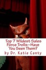 Top 7 Wildest Sales Force Trolls-Have You Seen Them? by Katie Canty (English) P