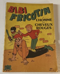BIBI FRICOTIN et l'Homme aux Cheveux Rouges - N° 40 - Ed. Originale - Bel Etat. - Imagen 1 de 4