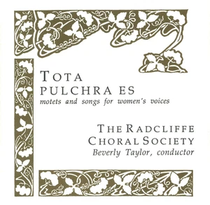 Tota Pulchra Es: Radcliffe Choral Society, Beverly Taylor (CD, 1992) *TADELLOS* - Bild 1 von 4