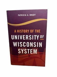 A History of the University of Wisconsin System by Patricia A. Brady (2020,... - Bild 1 von 2