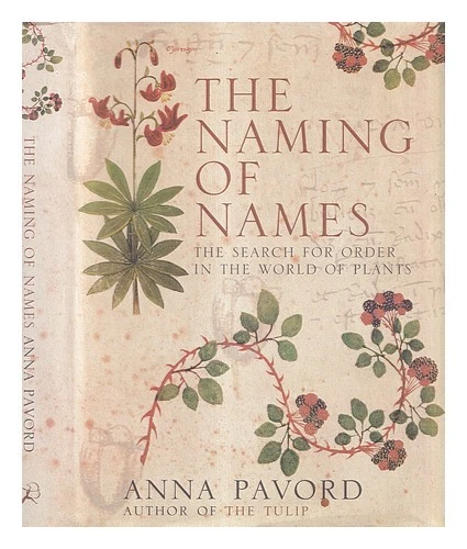 PAVORD, ANNA Il nome dei nomi: la ricerca dell'ordine nel mondo delle piante / - Immagine 1 di 1